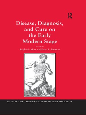 cover image of Disease, Diagnosis, and Cure on the Early Modern Stage